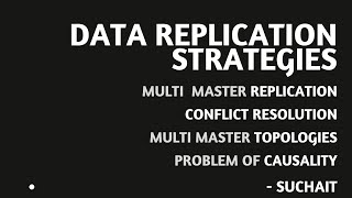 Data replication Strategies | Multi Master Replication | Conflict Resolution | Topologies