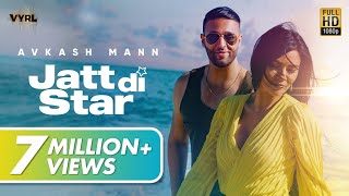 Jatt Di Star (Official Video) - Avkash Mann | VYRL Originals | Latest Punjabi Song