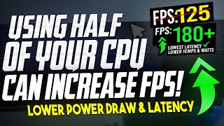 🔧 Using HALF of your CPU can INCREASE your FPS! (Lower temps, Power & Latency) ✅