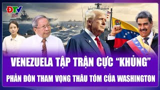 Tướng Lê Văn Cương: Venezuela tung đòn “chốt sổ” tham vọng Mỹ, thách thức ông Trump đổi chủ Caracas