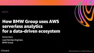 AWS re:Invent 2020: How BMW Group uses AWS serverless analytics for a data-driven ecosystem