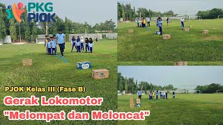 PKG PJOK - Aksi Nyata (Praktik Mengajar) Materi Gerak Lokomotor Kelas III - Melompat dan Meloncat