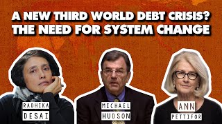 A new Third World debt crisis? The need for system change