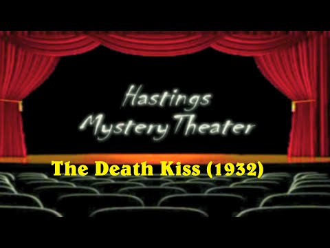 Hastings Mystery Theater "The Kiss of Death" (1932)