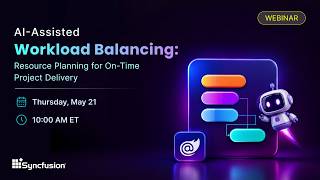 AI-Assisted Workload Balancing: Resource Planning for On-Time Project Delivery [Webinar]