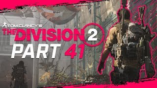 The Division 2 Gameplay Walkthrough Part 41 - \