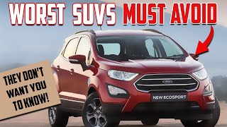 The WORST SUVs You Need To Avoid At All Costs
