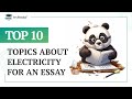 TOP-10 Topics about Electricity for an Essay