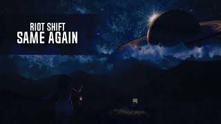 Riot Shift - Same Again (Extended Mix)