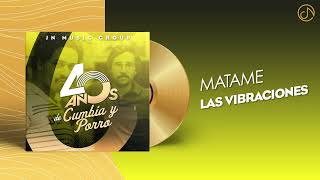 MATAME 🔫 - Las Vibraciones [Audio Cover]