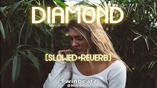 Diamond [slowed+reverb] | Twinbeatz | Nik Edits | New song 2022 |