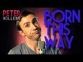 Lady Gaga - Born This Way - Peter Hollens (A Cappella Cover)