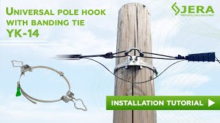 Universal pole assembly hooks with banding tie YK 14, for aerial fiber cable by Jera line.