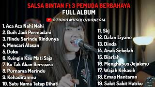 Salsa Bintan ft 3 Pemuda Berbahaya Cover Lagu Full Album 2022 STUDIO MUSIK INDONESIA