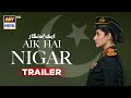 Aik Hai Nigar | Trailer | 16 October 2021 | ISPR