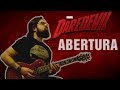 DAREDEVIL THEME  -  DEMOLIDOR TEMA  |  METAL  |