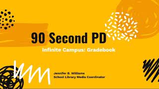 Infinite Campus Gradebook 90 Second PD