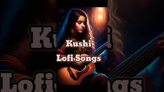kushi lofi song latest lofi WhatsApp status Love song  | #shorts #kushi