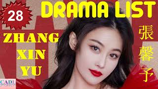 張馨予 Zhang Xin Yu | Drama List | Zhang Xinyu 's alll 28 dramas | CADL