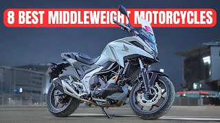 THE 8 BEST MIDDLEWEIGHT MOTORCYCLES THAT YOU CAN BUY IN 2024