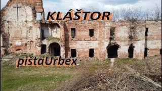 kláštor,Mariánska Čeľaď, ..pištaUrbex..