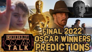 Weekly Oscar Talk #22 - FINAL 2022 Oscar Predictions (Who Will WIN?)