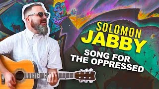 SOLOMON JABBY - Song For The Oppressed (Official Video)