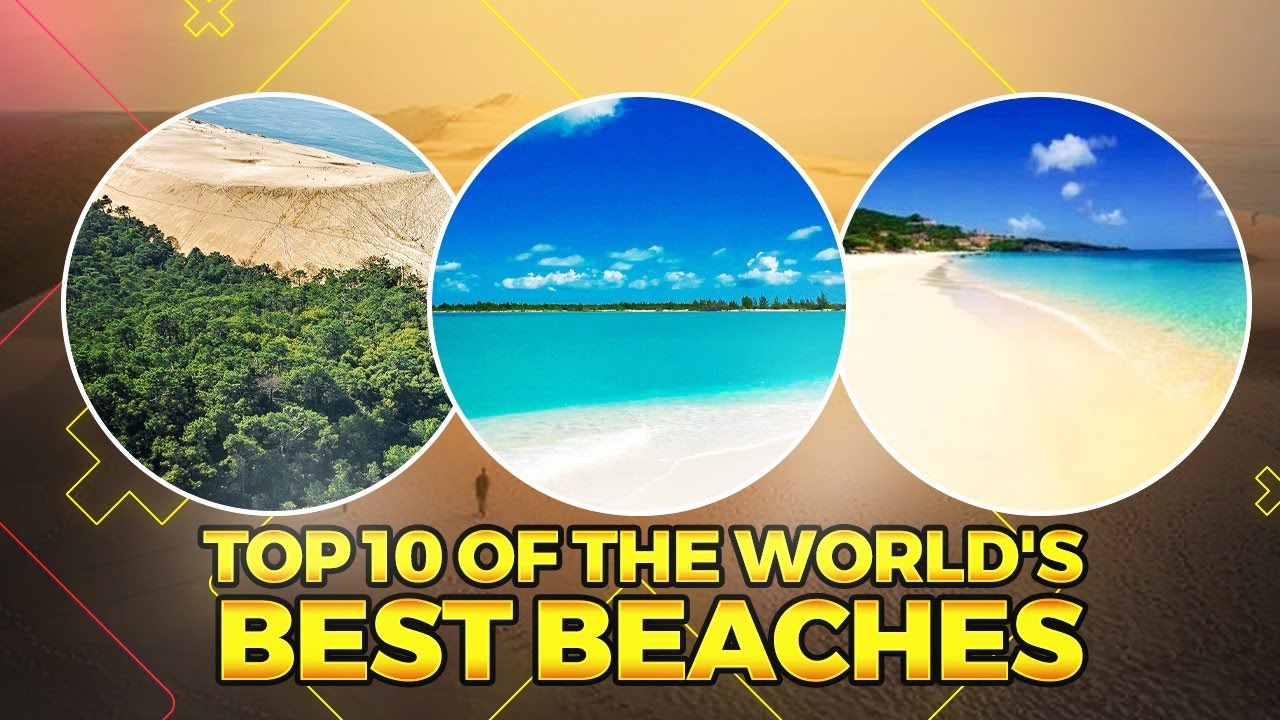 Top 10 Of The World S Best Beaches Youtube
