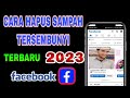 Cara Menghapus Sampah Tersembunyi Facebook