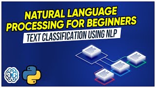 Natural Language Processing Explained for Beginners-Text Classification using NLP