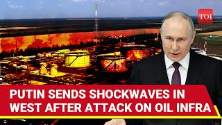 Putin Fumes At West After Ukraine Damages Russian Oil Infra | 'Attack Impossible Without Your Intel'