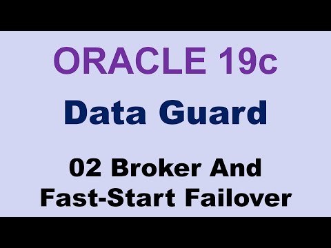 Oracle 19c Data Guard 02 Broker And Fast Start Failover