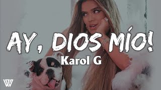 Karol G - Ay, DiOs Mío! (Letra/Lyrics)