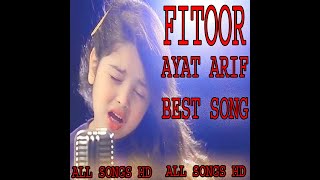 Aayat Arif  Fitoor  OST  Cover  Ayat Arif Best Song Ayat Arif New Song ALL SONGS HD