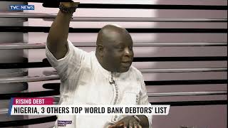 Nigeria Ranks 4th In World Bank Top Debtors’ List (A Must Watch)