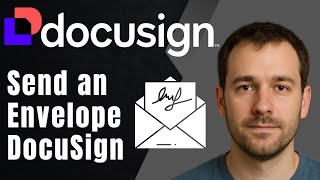 DocuSign eSignature: How to Send an Envelope (2025 Step-by-Step for Clients & Teams)