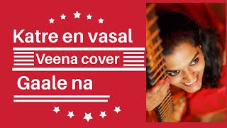 Katre En Vasal | Gaale na Vaakitikoche | Rhythm | Veena instrumental cover | #ARR | Ranjani mahesh |
