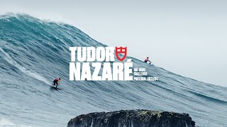 TUDOR Nazaré 2024 Highlights