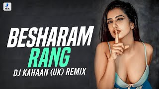 Besharam Rang (Remix) | DJ Kahaan (UK) | Pathaan | Shah Rukh Khan | Deepika Padukone