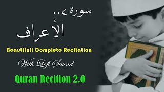 007-Surah Araf | Beautiful Recitation of Surah Al Aaraf | Surah Al AARAAF Full | Quran Recitation2.0