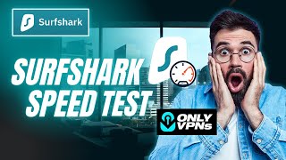 Surfshark Speed Test | Surfshark VPN Speed Test | Surfshark VPN Review