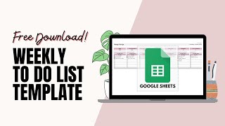 FREE DOWNLOAD: Weekly To Do List Google Sheets Free Template