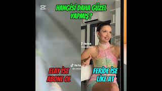 HANGİSİ DAHA GÜZEL YAPMIŞ? | ELAY İSE ABONE OL🎗 | FERİDE İSE LİKE AT✨ | Sizleri Seviyoruz Canlarım