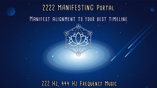 Feb 22 Manifesting Portal | 222 Hz Frequency | 444 hz Frequency | Feb 22 2023 | 2-22-2023