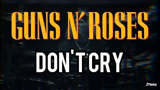 Guns N'Roses Don't Cry Lirik Terjemahan