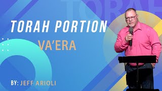 Torah Portion Va'era | This Week's Torah Portion | Messianic Teaching | Parsha