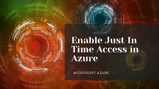 Enable Just in Time Access on VMs In Microsoft Azure [JIT]
