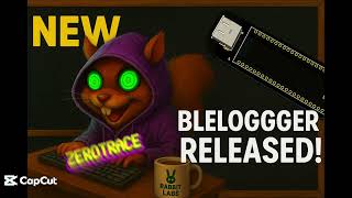 🚀 ZeroTrace BLELogger – The Ultimate Bluetooth Keylogger for Security Pros!