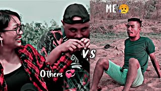 Others vs me 😥 || Garo WhatsApp status