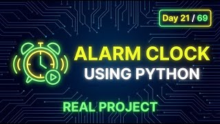Create a Python Alarm Clock Using datetime | Day 21